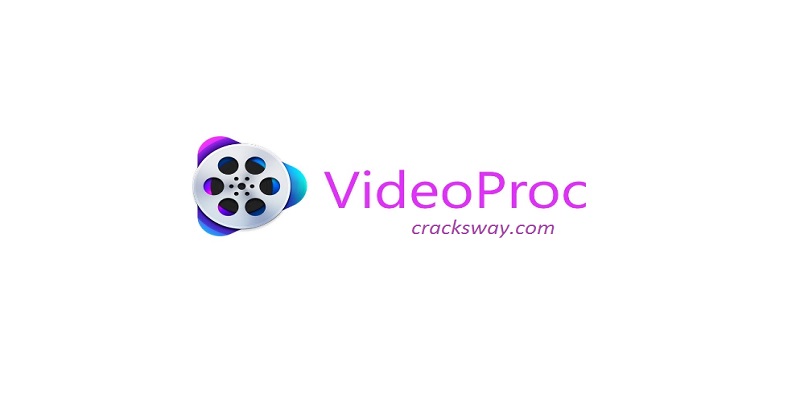 VideoProc Crack